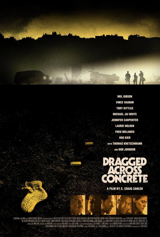 Фильм Закатать в асфальт (2018) смотреть онлайн бесплатно